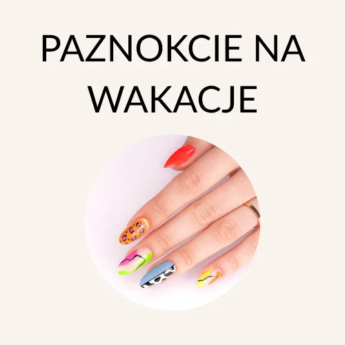  PAZNOKCIE NA WAKACJE