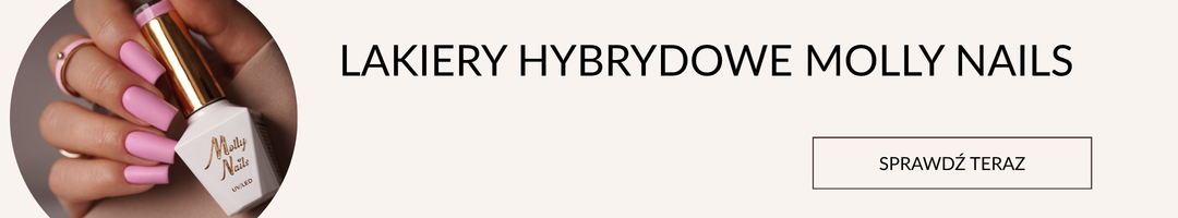  LAKIERY HYBRYDOWE MOLLY NAILS